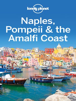 cover image of Lonely Planet Naples, Pompeii & the Amalfi Coast